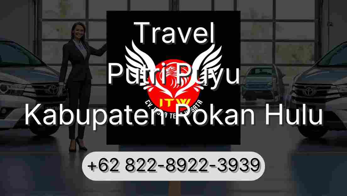 Travel Putri Puyu Kabupaten Rokan Hulu