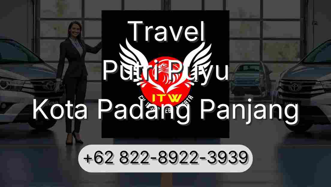 Travel Putri Puyu Kota Padang Panjang