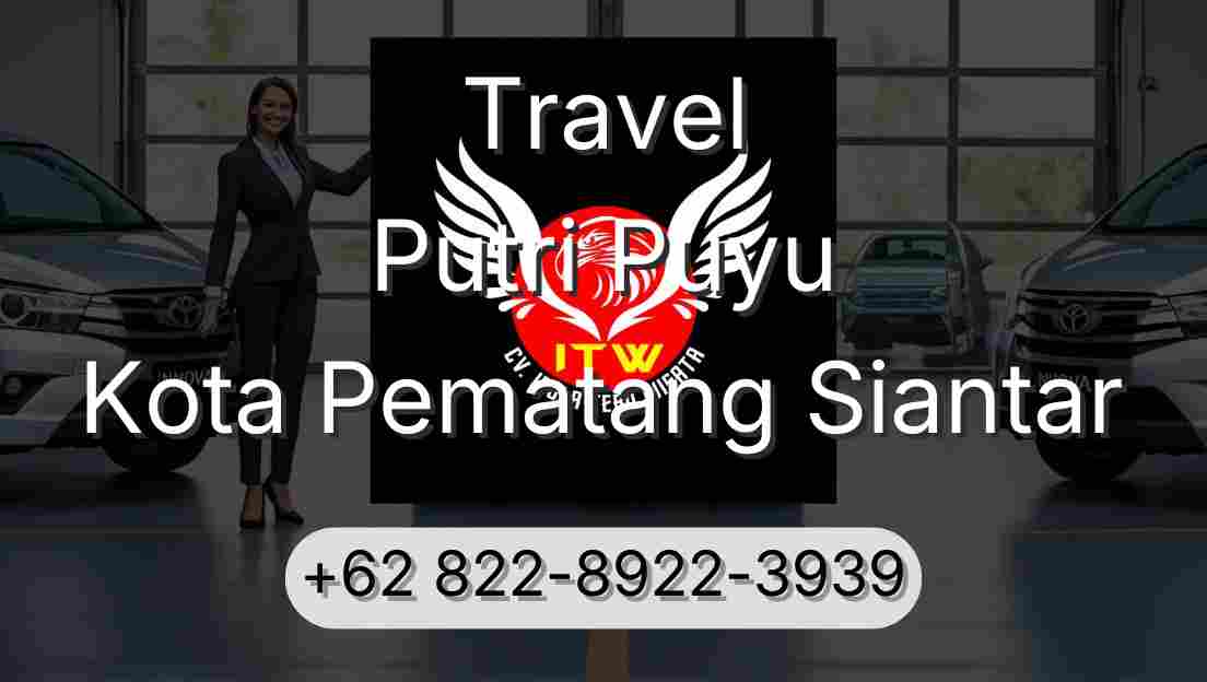 Travel Putri Puyu Kota Pematang Siantar