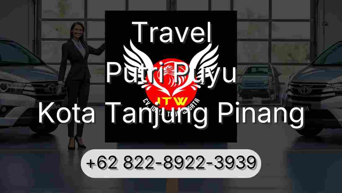 Travel Putri Puyu Kota Tanjung Pinang
