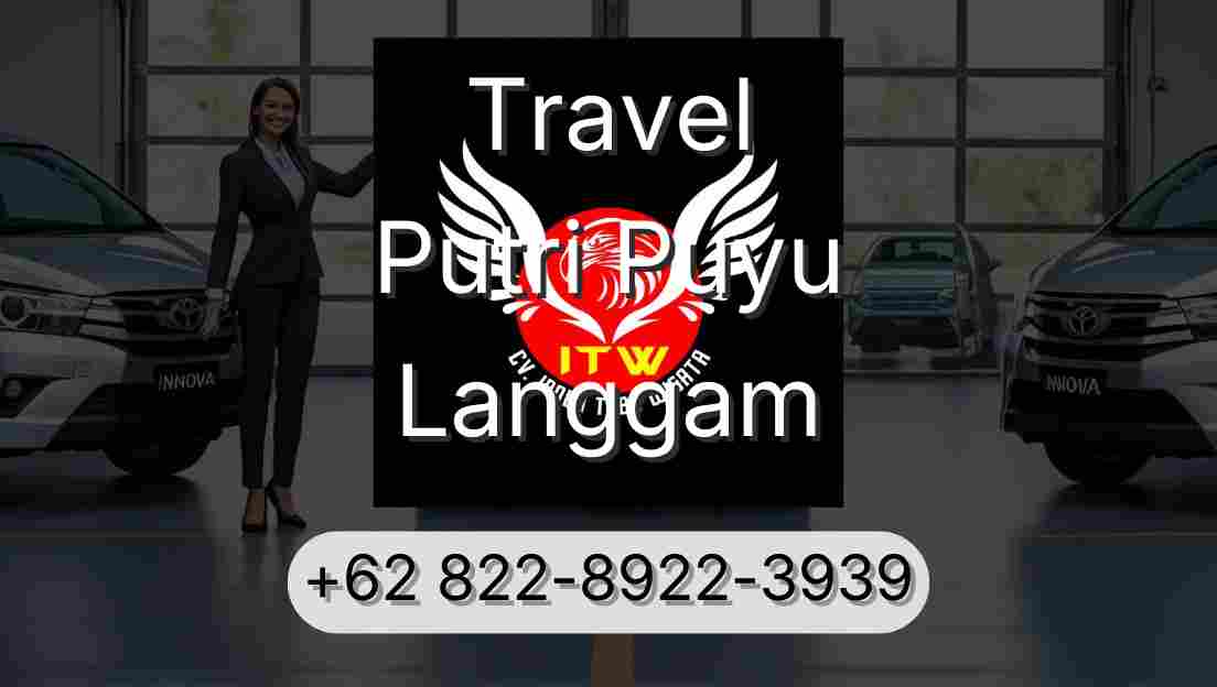 Travel Putri Puyu Langgam