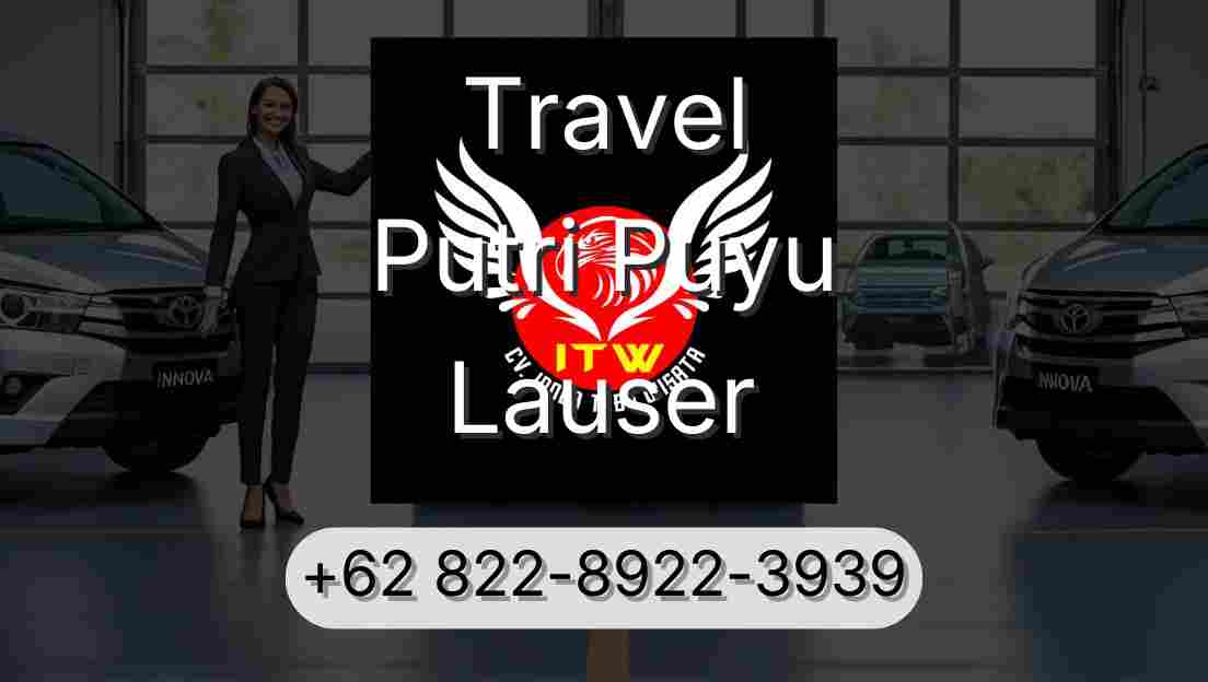 Travel Putri Puyu Lauser