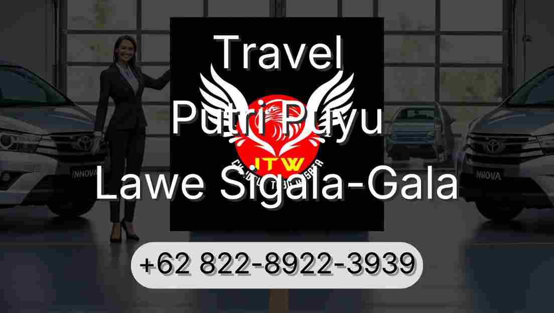 Travel Putri Puyu Lawe Sigala-Gala