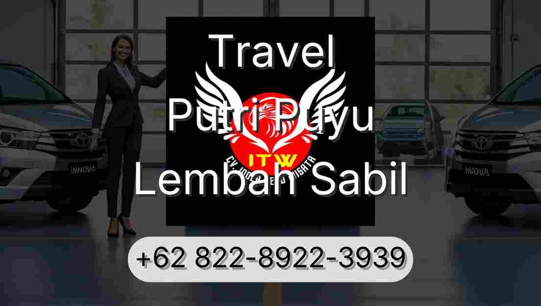 Travel Putri Puyu Lembah Sabil