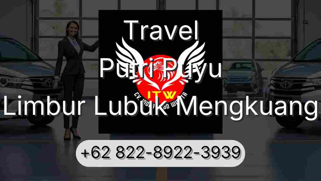 Travel Putri Puyu Limbur Lubuk Mengkuang