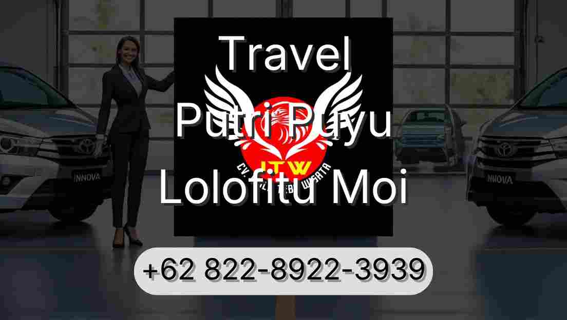 Travel Putri Puyu Lolofitu Moi