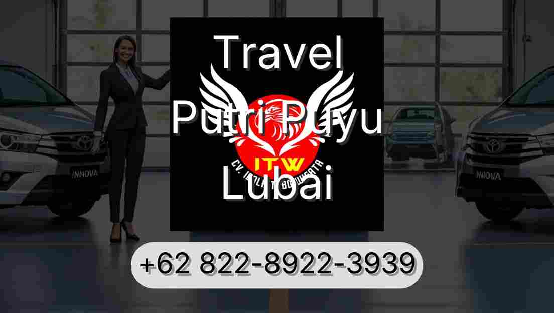 Travel Putri Puyu Lubai