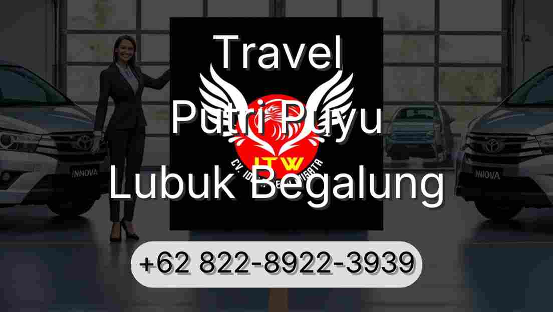 Travel Putri Puyu Lubuk Begalung