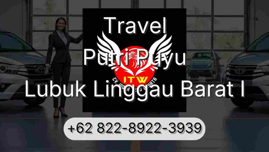Travel Putri Puyu Lubuk Linggau Barat I
