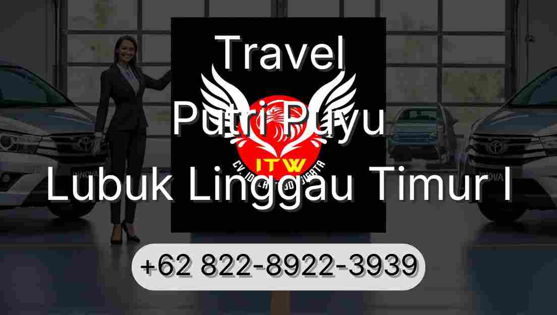 Travel Putri Puyu Lubuk Linggau Timur I