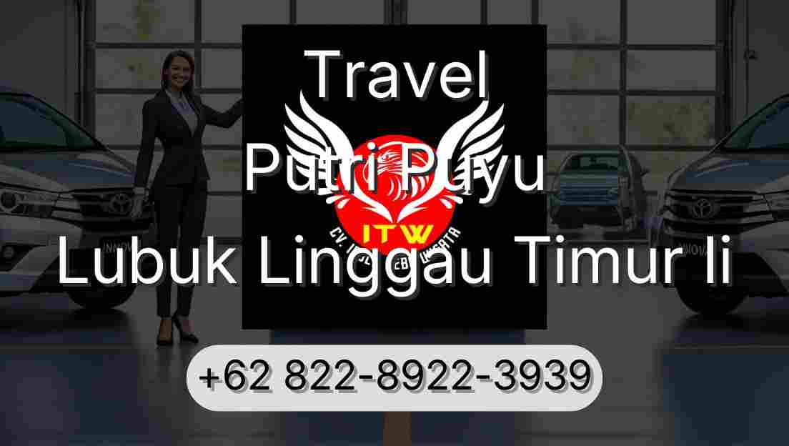 Travel Putri Puyu Lubuk Linggau Timur Ii