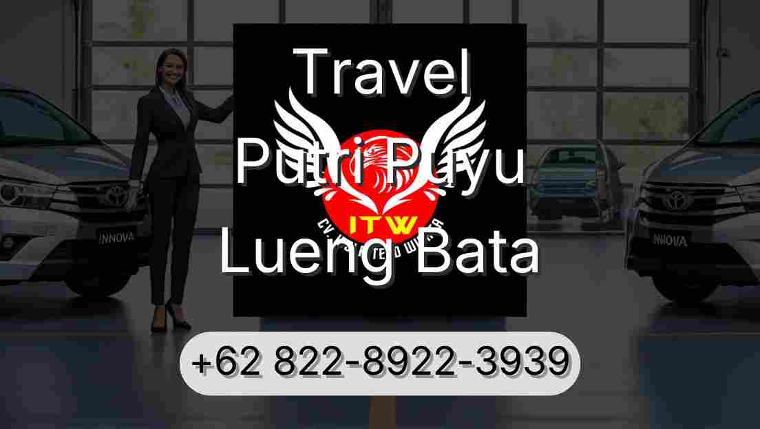 Travel Putri Puyu Lueng Bata