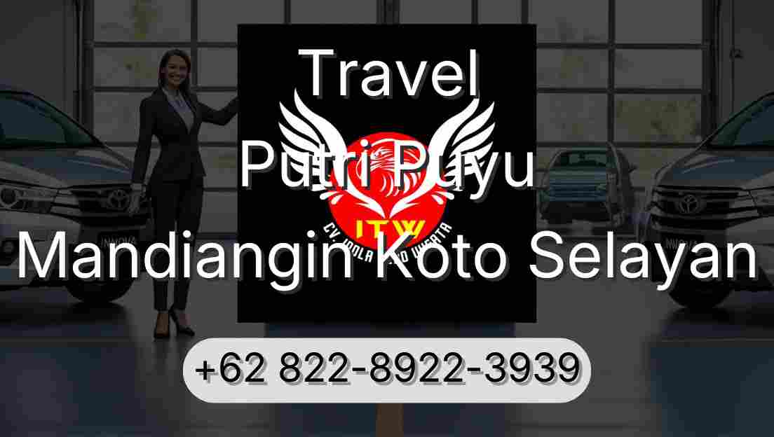 Travel Putri Puyu Mandiangin Koto Selayan