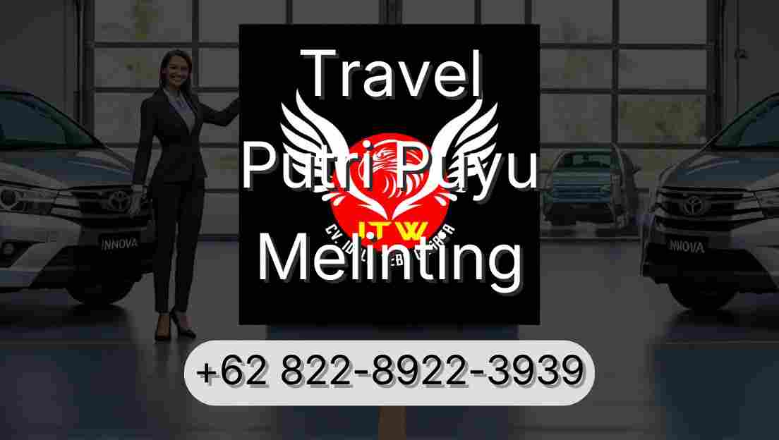 Travel Putri Puyu Melinting