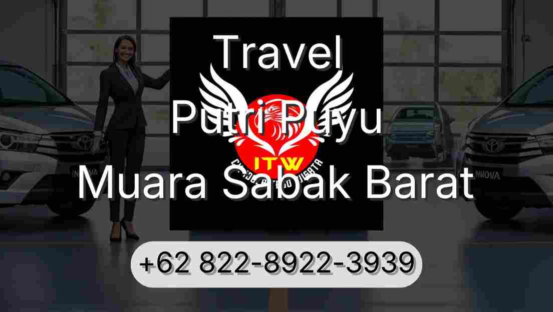 Travel Putri Puyu Muara Sabak Barat