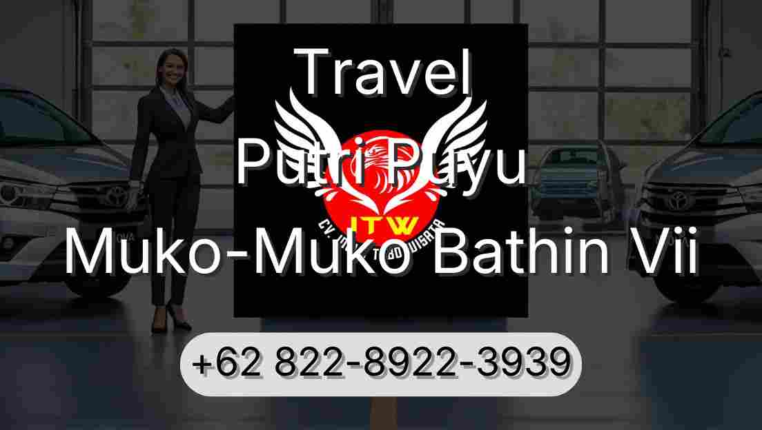 Travel Putri Puyu Muko-Muko Bathin Vii