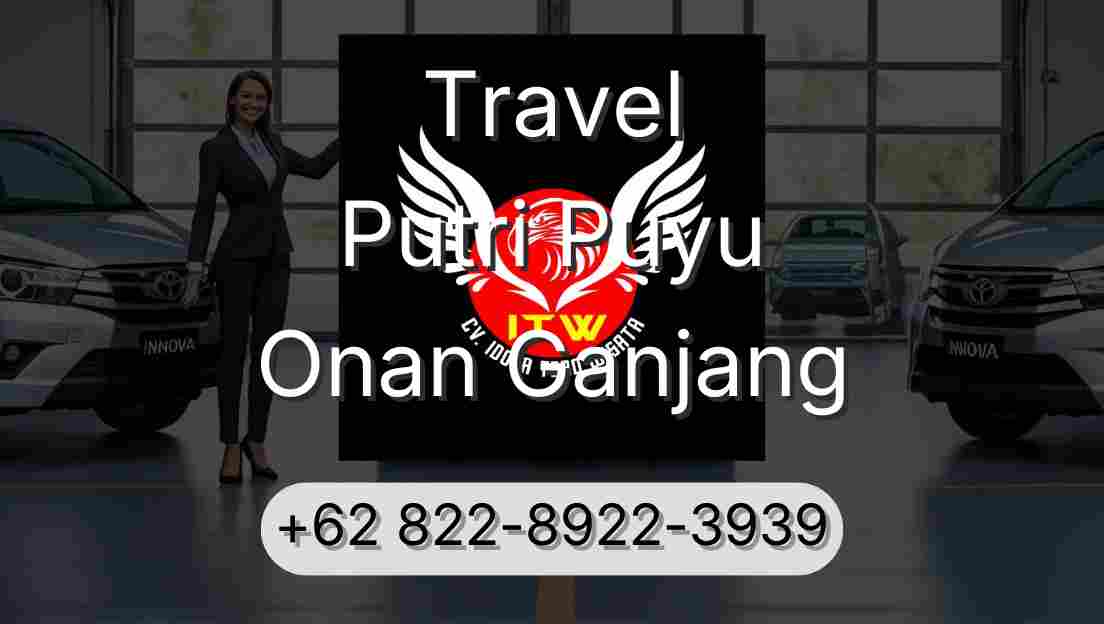 Travel Putri Puyu Onan Ganjang