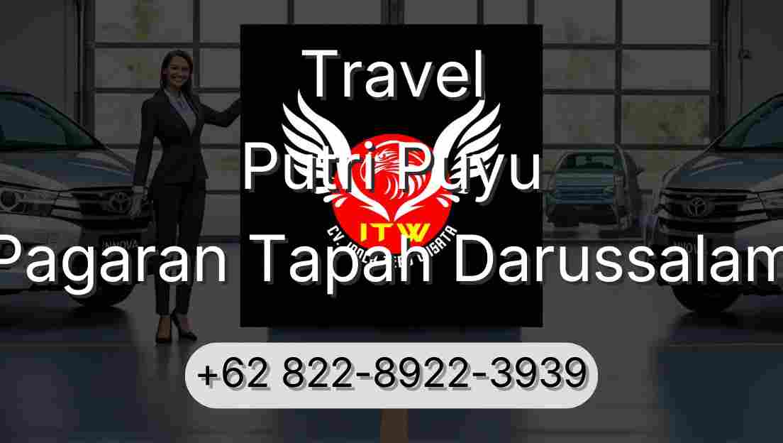 Travel Putri Puyu Pagaran Tapah Darussalam