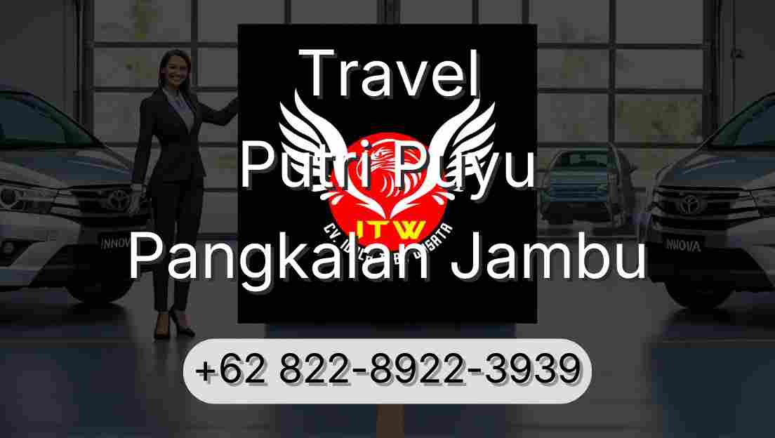 Travel Putri Puyu Pangkalan Jambu
