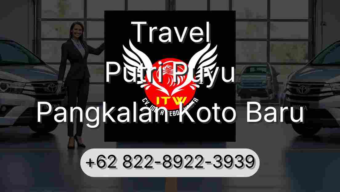 Travel Putri Puyu Pangkalan Koto Baru
