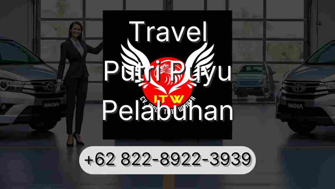 Travel Putri Puyu Pelabuhan