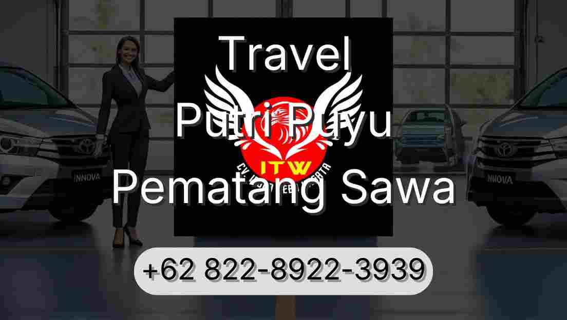 Travel Putri Puyu Pematang Sawa