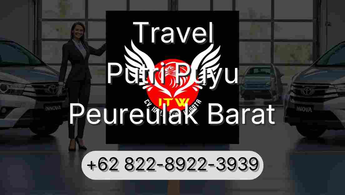 Travel Putri Puyu Peureulak Barat