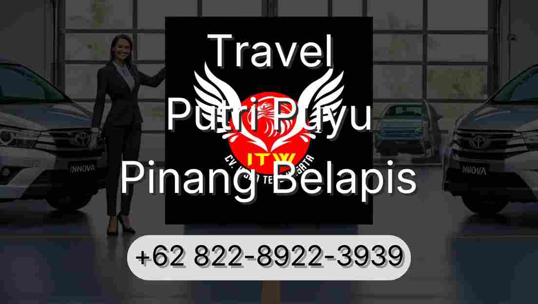 Travel Putri Puyu Pinang Belapis