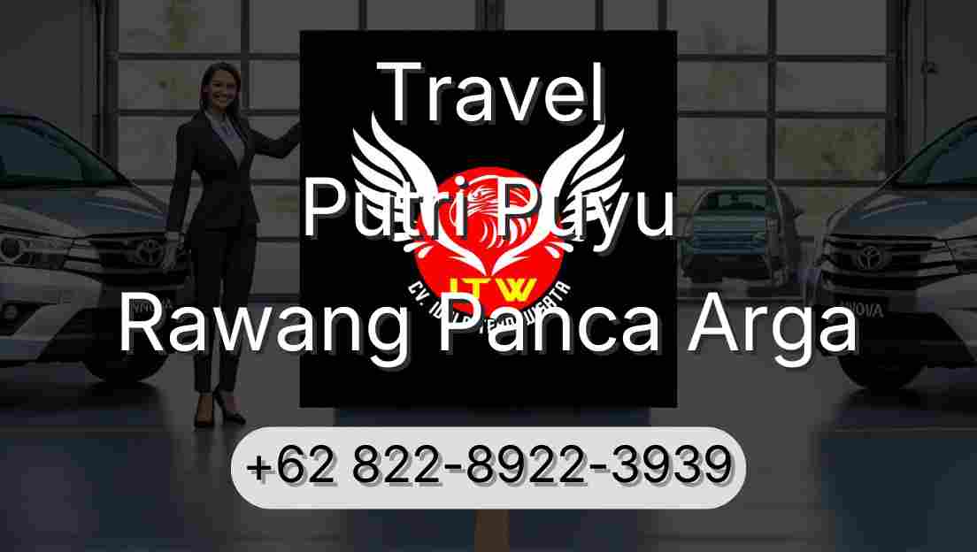Travel Putri Puyu Rawang Panca Arga
