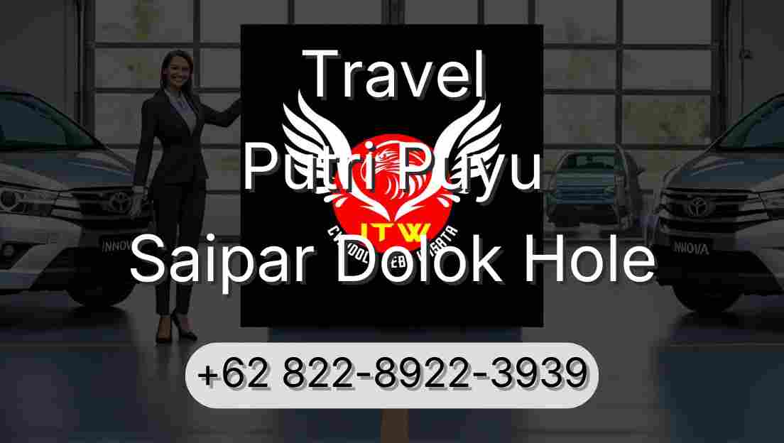 Travel Putri Puyu Saipar Dolok Hole