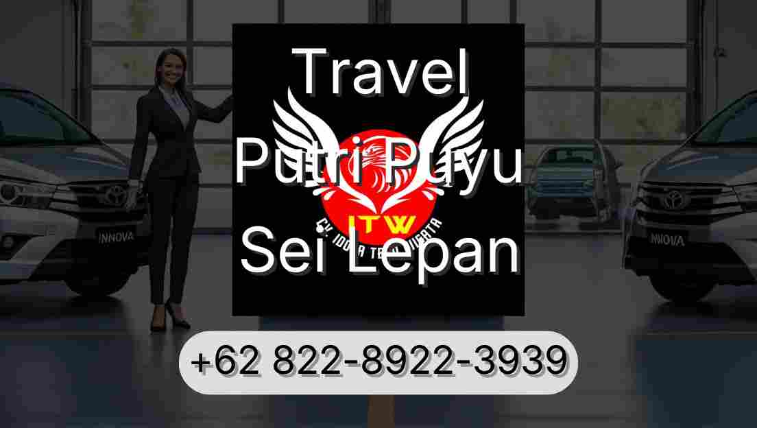 Travel Putri Puyu Sei Lepan