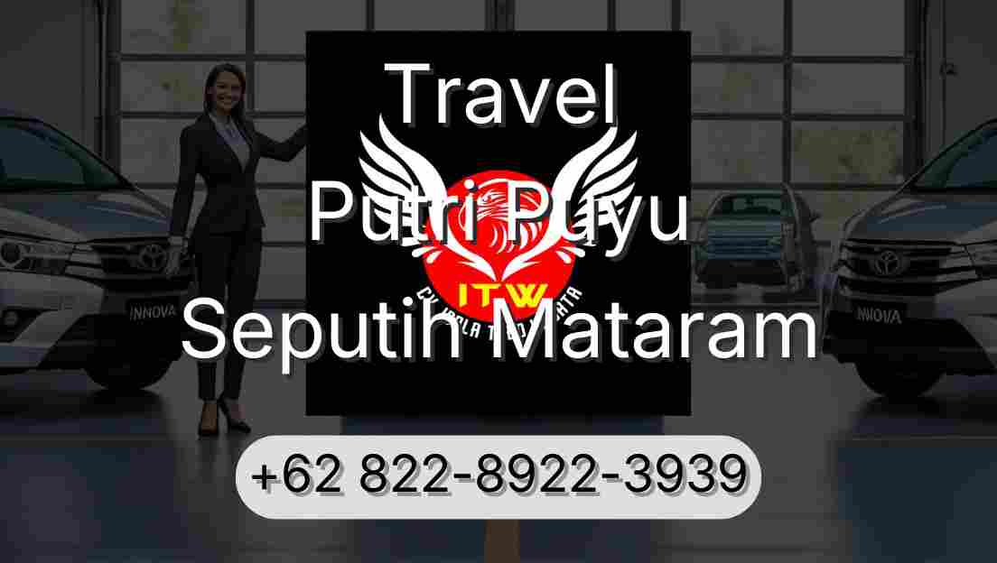 Travel Putri Puyu Seputih Mataram