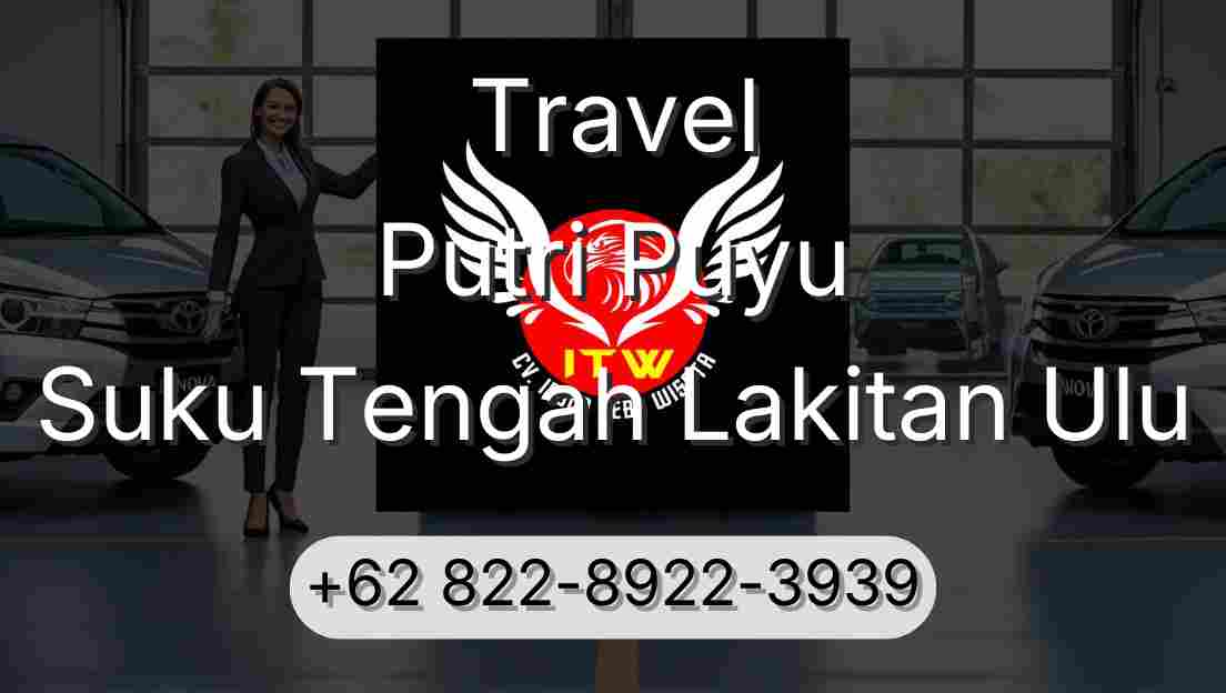 Travel Putri Puyu Suku Tengah Lakitan Ulu