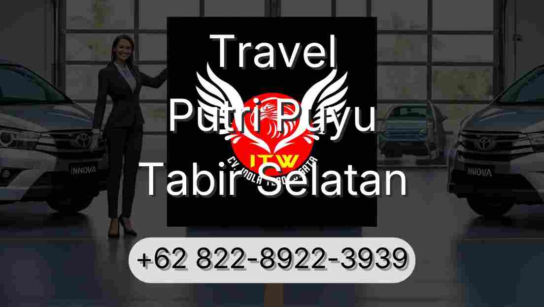 Travel Putri Puyu Tabir Selatan