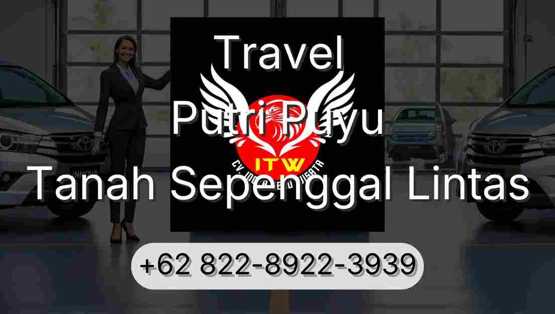 Travel Putri Puyu Tanah Sepenggal Lintas