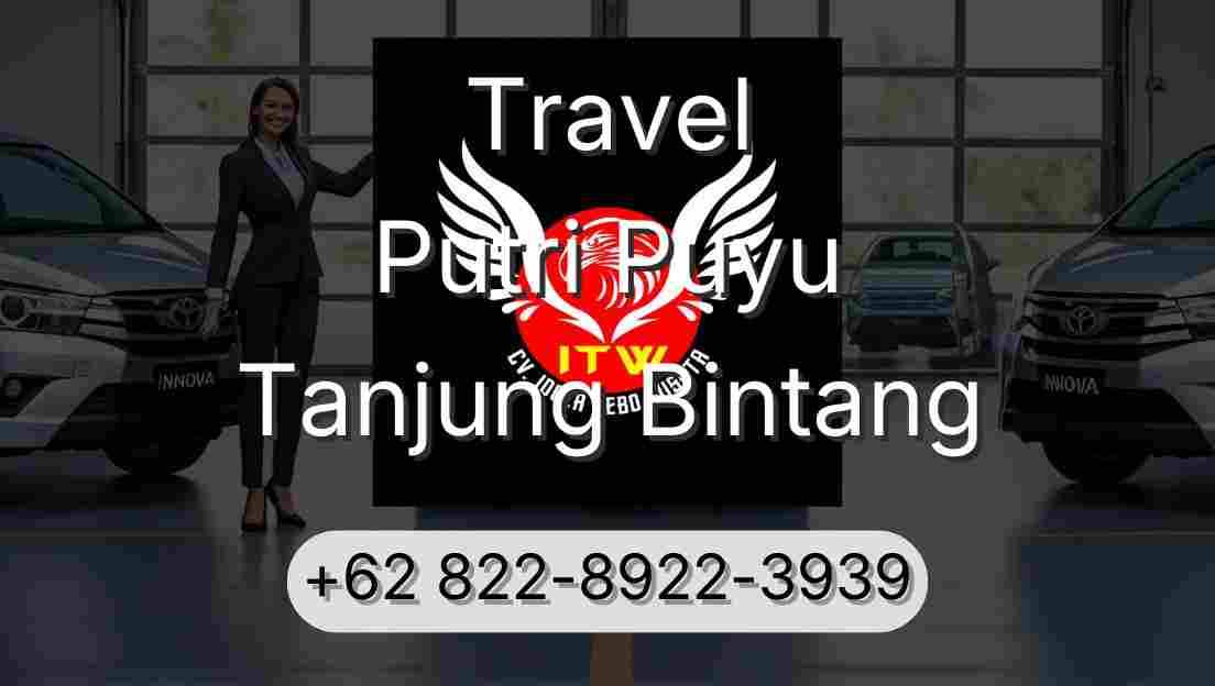 Travel Putri Puyu Tanjung Bintang