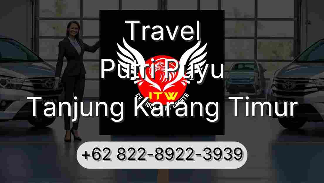 Travel Putri Puyu Tanjung Karang Timur