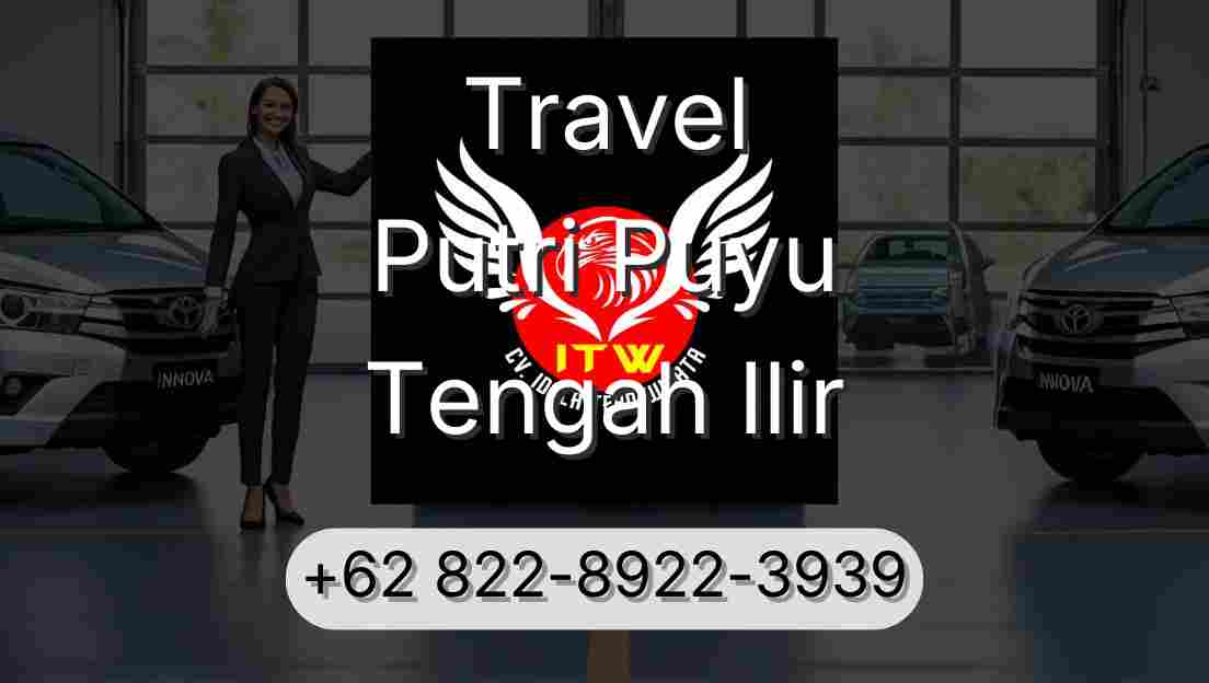 Travel Putri Puyu Tengah Ilir