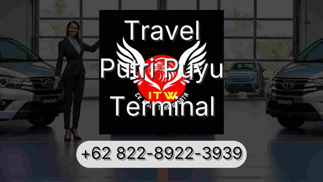 Travel Putri Puyu Terminal