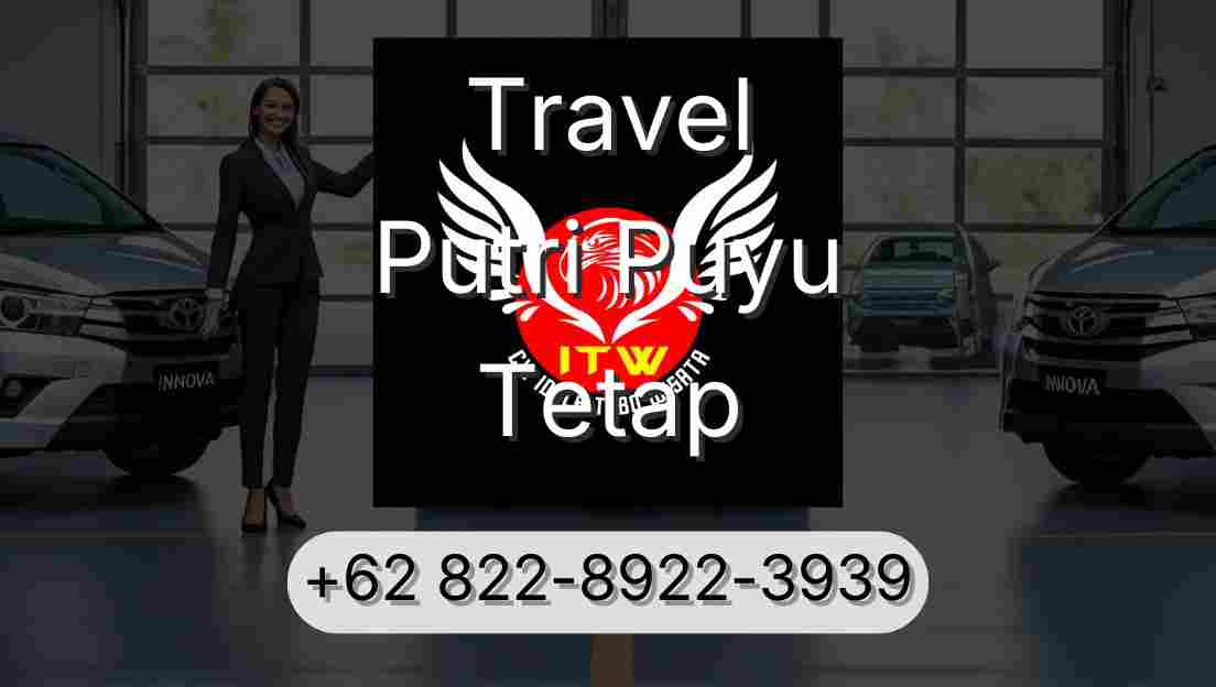 Travel Putri Puyu Tetap