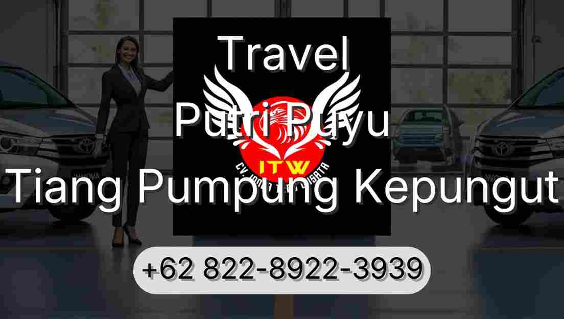 Travel Putri Puyu Tiang Pumpung Kepungut