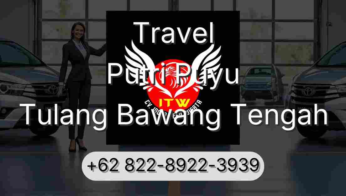 Travel Putri Puyu Tulang Bawang Tengah