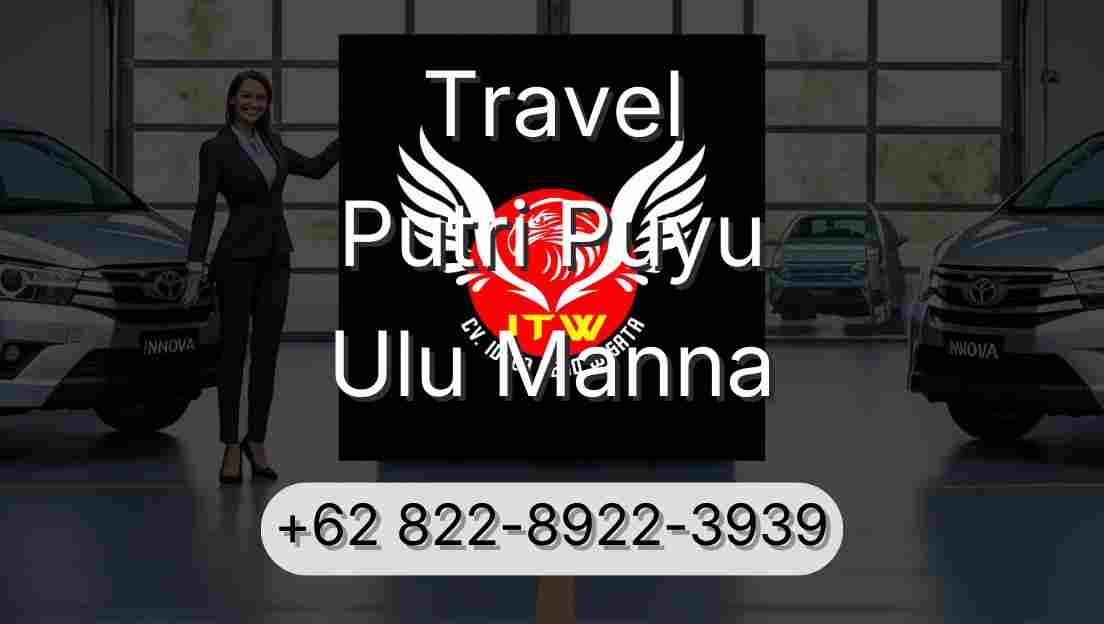 Travel Putri Puyu Ulu Manna