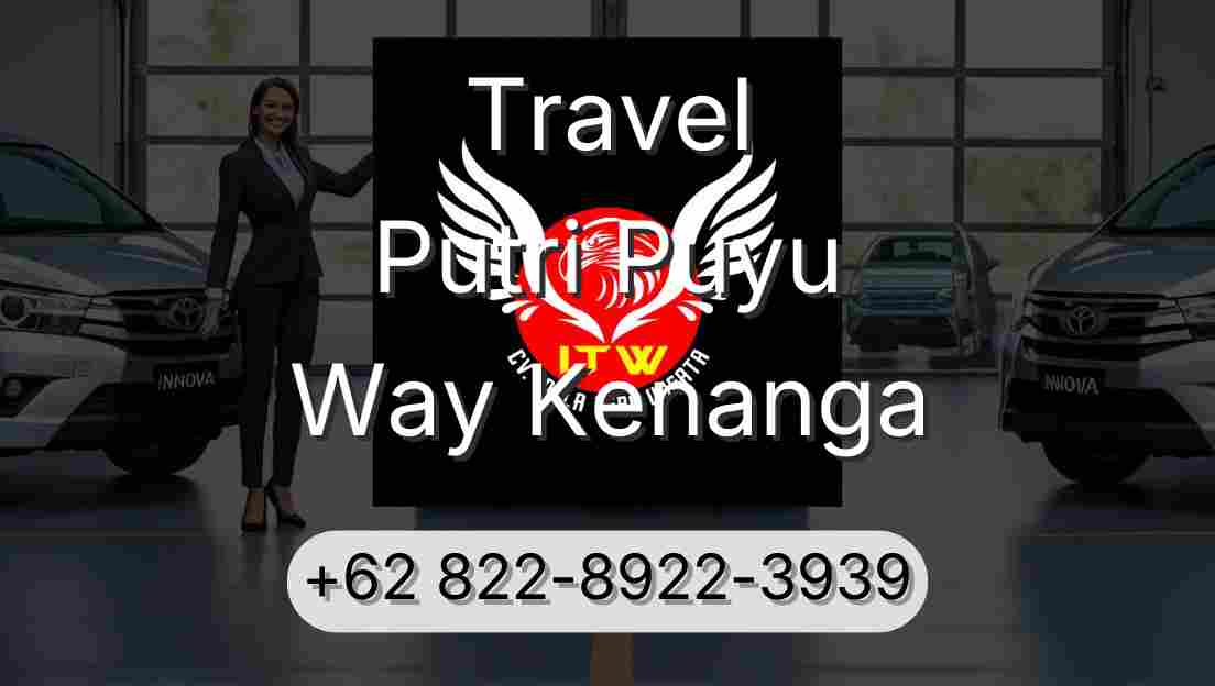 Travel Putri Puyu Way Kenanga