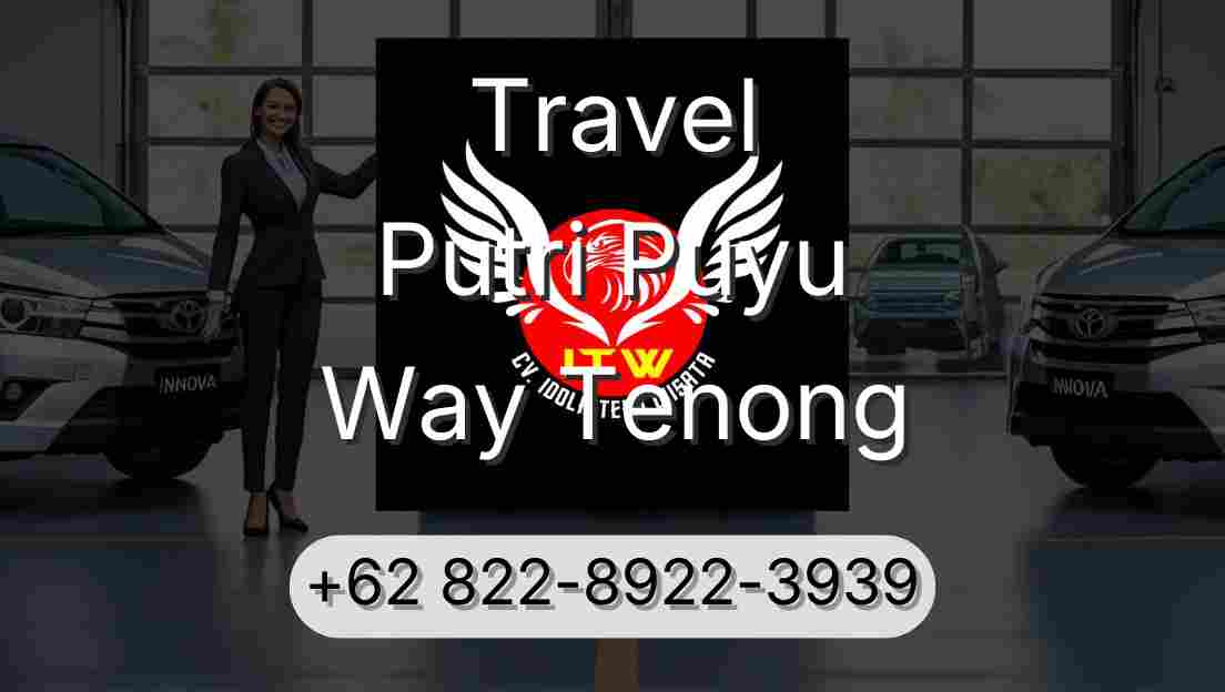 Travel Putri Puyu Way Tenong