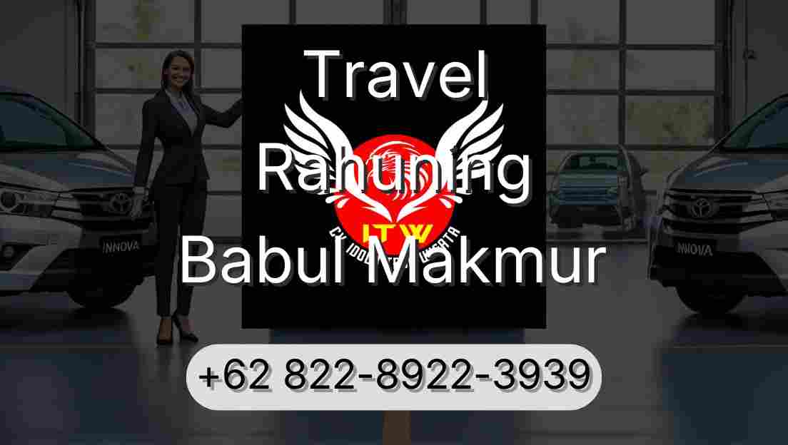 Travel Rahuning Babul Makmur