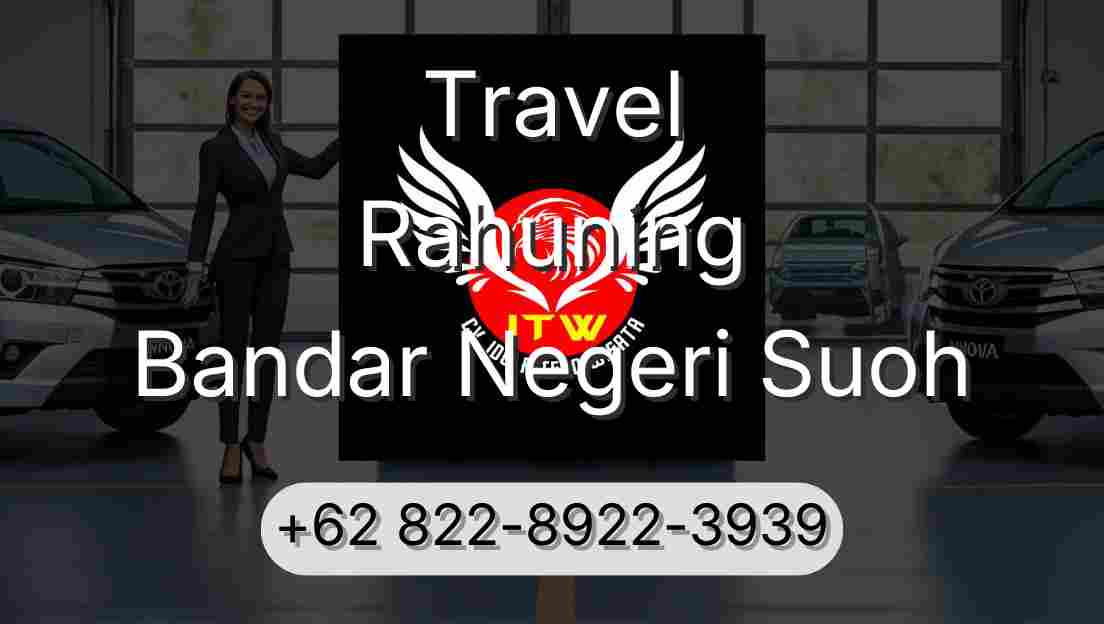 Travel Rahuning Bandar Negeri Suoh