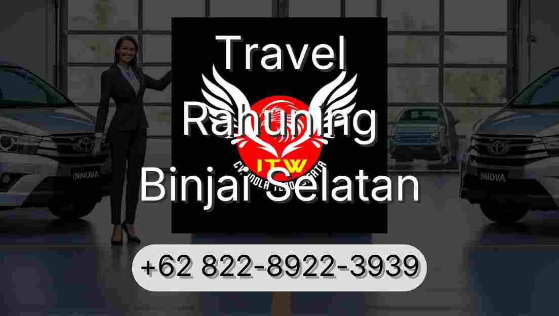 Travel Rahuning Binjai Selatan