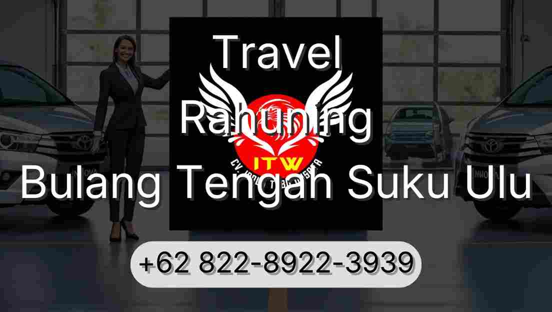 Travel Rahuning Bulang Tengah Suku Ulu