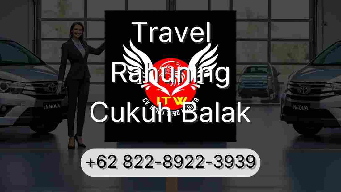 Travel Rahuning Cukuh Balak